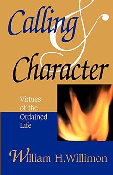 portada Calling and Character: Virtues of the Ordained Life (en Inglés)