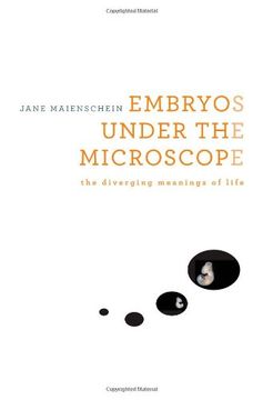 portada Embryos Under the Microscope: The Diverging Meanings of Life