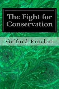 portada The Fight for Conservation (en Inglés)