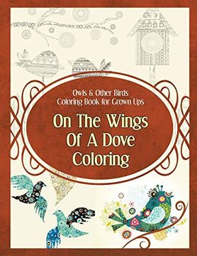 portada Owls & Other Birds Coloring Book for Grown Ups: On the Wings of a Dove Coloring (Owl Coloring Books) 