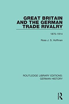 portada Great Britain and the German Trade Rivalry: 1875-1914 