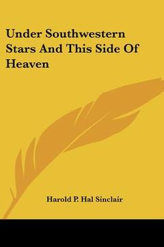 portada under southwestern stars and this side of heaven (en Inglés)