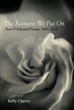 portada The Raiment We Put On: New & Selected Poems 2006-2018 (en Inglés)
