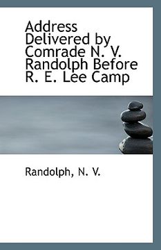 portada address delivered by comrade n. v. randolph before r. e. lee camp