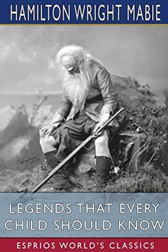 portada Legends That Every Child Should Know (Esprios Classics) (in English)