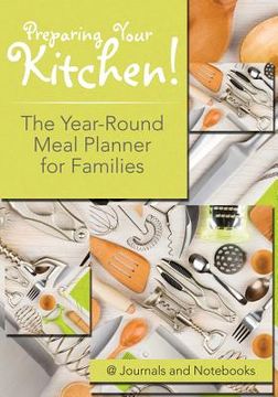portada Preparing Your Kitchen! The Year-Round Meal Planner for Families (en Inglés)
