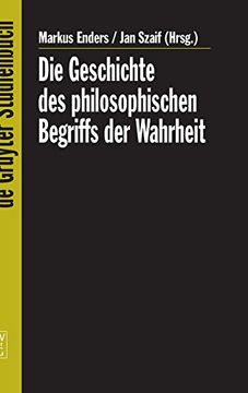 portada Die Geschichte des Philosophischen Begriffs der Wahrheit (en Alemán)