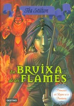 portada La Bruixa de les Flames (Tea Stilton. Princeses del Regne de la Fantasia) (in Catalá)
