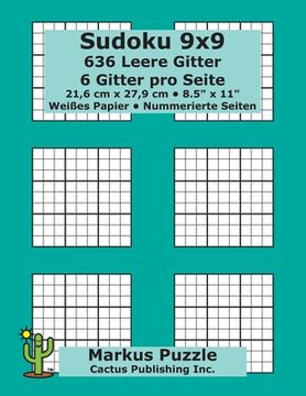 portada Sudoku 9x9 - 636 leere Gitter: 6 Gitter pro Seite; 21,6 cm x 27,9 cm; 8,5" x 11"; Weißes Papier; Seitenzahlen; Su Doku; Nanpure; 9 x 9 Rätseltafel (en Alemán)