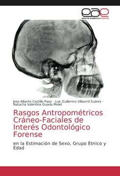 portada Rasgos Antropométricos Cráneo-Faciales de Interés Odontológico Forense: En la Estimación de Sexo, Grupo Étnico y Edad (in Spanish)