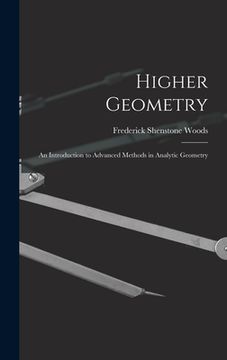 portada Higher Geometry; an Introduction to Advanced Methods in Analytic Geometry (en Inglés)