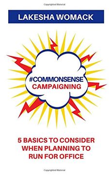 portada #CommonSense Campaigning: 5 Basics to Considering When Running for Office
