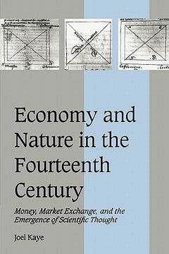 portada Economy and Nature in the Fourteenth Century: Money, Market Exchange, and the Emergence of Scientific Thought (Cambridge Studies in Medieval Life and Thought: Fourth Series) (en Inglés)