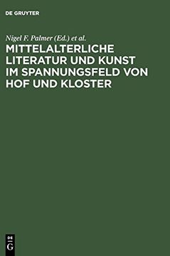 portada Mittelalterliche Literatur und Kunst im Spannungsfeld von hof und Kloster (in German)