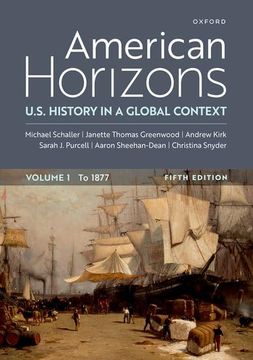 portada American Horizons: U. S. History in a Global Context, Volume one to 1877 (en Inglés)