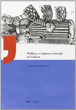 Libro Nobleza y Régimen Señorial en Galicia La Casa de Montaos en los
