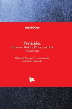 portada Pesticides - Updates on Toxicity, Efficacy and Risk Assessment (en Inglés)