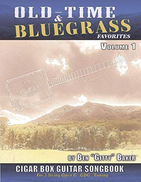 portada Old Time & Bluegrass Favorites Cigar box Guitar Songbook - Volume 1: A Treasury of Over 70 Beloved Traditional Songs Arranged for 3-String Cbgs (in English)