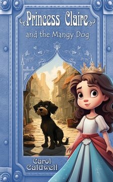 portada Princess Claire and the Mangy Dog