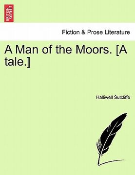 portada a man of the moors. [a tale.] (en Inglés)