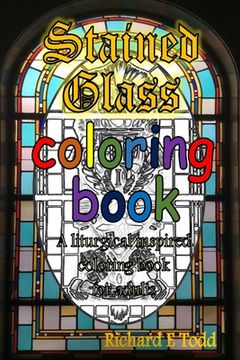 portada Stained Glass Coloring Book: A liturgical inspired adult coloring book. (en Inglés)