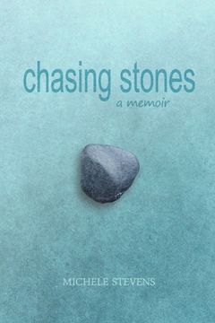 portada Chasing Stones: A Memoir (en Inglés)