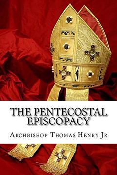 portada The Pentecostal Episcopacy: The Handbook for the Episcopacy (in English)