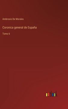 portada Coronica general de España: Tomo 6