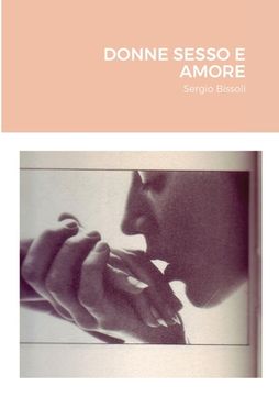 portada Donne Sesso E Amore: Sergio Bissoli (en Italiano)