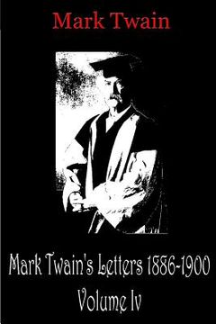 portada Mark Twain's Letters 1886-1900 Volume Iv (en Inglés)