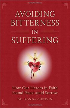 portada Avoiding Bitterness in Suffering: How Our Heroes in Faith Found Peace Amid Sorrow