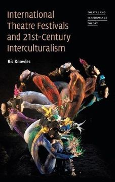 portada International Theatre Festivals and 21St-Century Interculturalism (Theatre and Performance Theory) (in English)