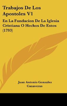 portada Trabajos de los Apostoles v1: En la Fundacion de la Iglesia Cristiana o Hechos de Estos (1793)