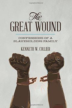 portada The Great Wound: Confessions of a Slaveholding Family (in English)
