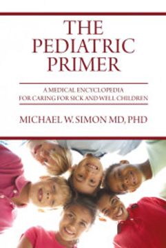 portada The Pediatric Primer: A Medical Encyclopedia for Caring for Sick and Well Children