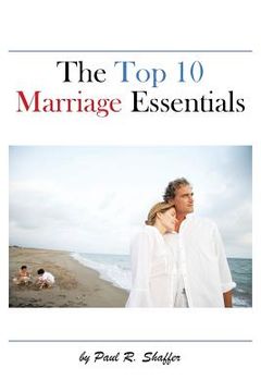 portada The Top 10 Marriage Essentials (en Inglés)