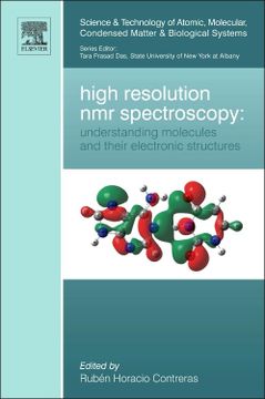 portada High Resolution nmr Spectroscopy: Understanding Molecules and Their Electronic Structures (Volume 3) (Science and Technology of Atomic, Molecular, Condensed Matter & Biological Systems, Volume 3) (en Inglés)