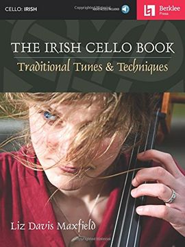 portada The Irish Cello Book: Traditional Tunes & Techniques Book (in English)
