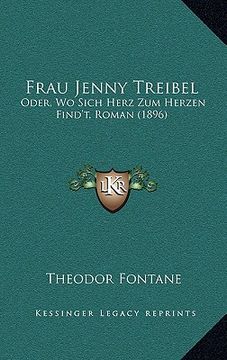 portada frau jenny treibel: oder, wo sich herz zum herzen find't, roman (1896) (in English)