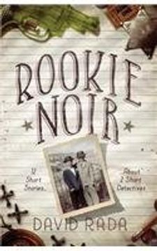 portada Rookie Noir: 12 Short Stories About 2 Short Detectives (en Inglés)
