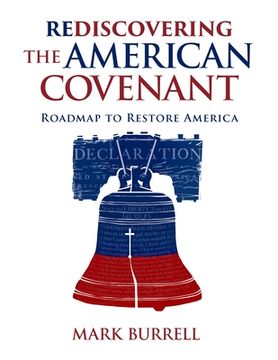 portada Rediscovering the American Covenant: Roadmap to Restore America (in English)