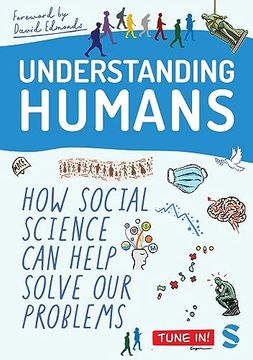 portada Understanding Humans: How Social Science can Help Solve our Problems (en Inglés)