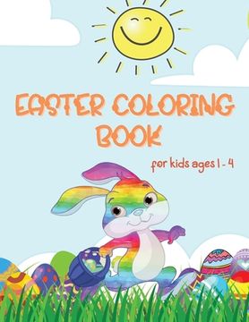 portada Easter Coloring Book: Coloring Book for Toddlers and Kids ages 1-4 Large Print, Fun and Simple Best Easter Book for Boys and Girls