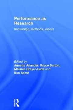 portada Performance as Research: Knowledge, Methods, Impact (in English)