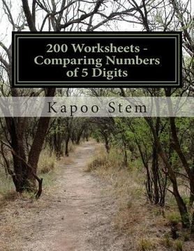portada 200 Worksheets - Comparing Numbers of 5 Digits: Math Practice Workbook (en Inglés)