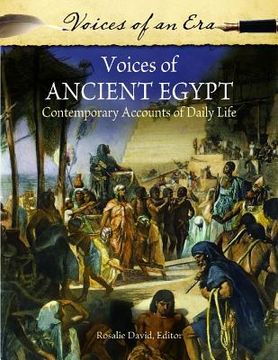 portada Voices of Ancient Egypt: Contemporary Accounts of Daily Life (Voices of an Era) (en Inglés)