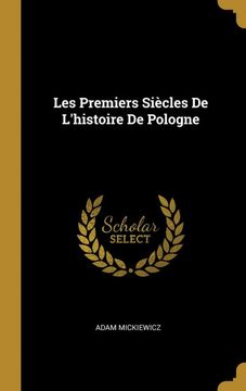 portada Les Premiers Siècles de L'histoire de Pologne (in French)