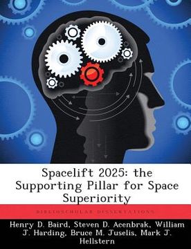 portada Spacelift 2025: the Supporting Pillar for Space Superiority (en Inglés)