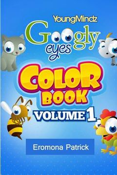 portada Youngmindz Googly Eyes Color Book: Volume 1: Colourful Fun (en Inglés)