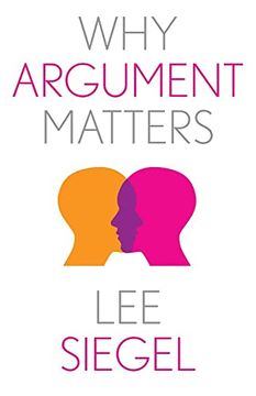 portada Why Argument Matters (Why x Matters Series) (en Inglés)